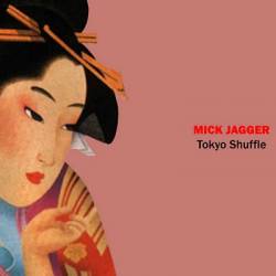 Mick Jagger : Tokyo Shuffle